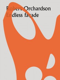 Robert Orchardson Endless Facade cover image