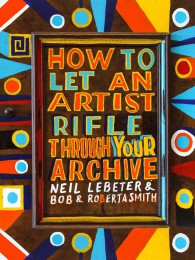 How to Let an Artist Rifle Through Your Archive